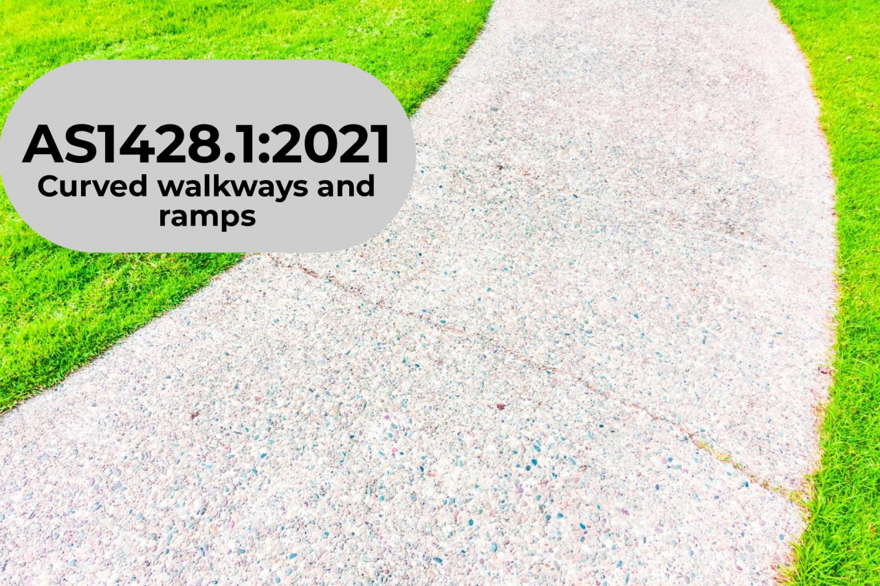 AS1428.1:2021- Technical article 1-Application of 1500mm clear width to Curved walkways/ramps
